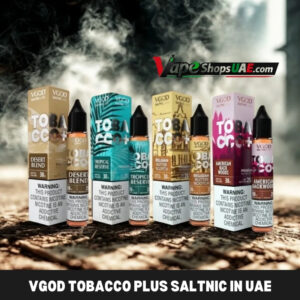 vgod tobacco plus saltnic 30ml e liquid 25mg and 50mg in dubai uae