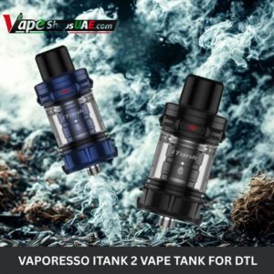 VAPORESSO iTank 2 Vape Tank For DTL Vaping